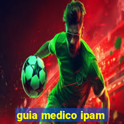 guia medico ipam